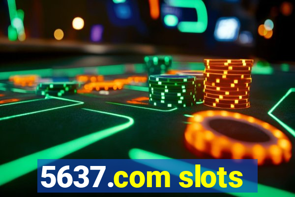 5637.com slots